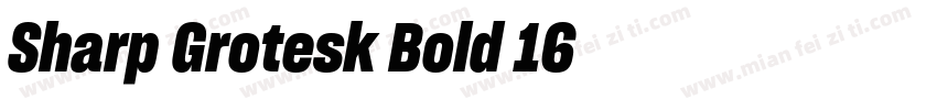 Sharp Grotesk Bold 16字体转换